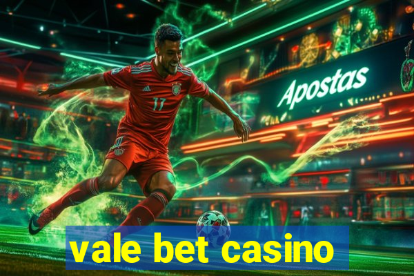 vale bet casino